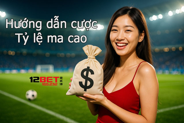 Cách Nhận Diện Kèo Ngon Trong Tỷ Lệ Ma Cao Để Cược Là Trúng 4 Hướng dẫn cá cược với tỷ lệ ma cao