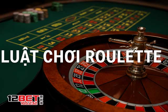 Cách Chơi Roulette: Kỹ Năng Quan Trọng Mà Mọi Tân Thủ Cần Biết! 2 Nắm bắt nhanh luật chơi Roulette